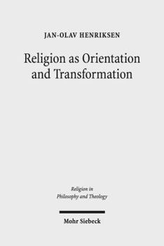 Paperback Religion as Orientation and Transformation: A Maximalist Theory Book