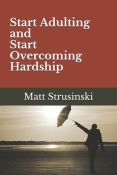 Paperback Start Adulting and Start Overcoming Hardship Book