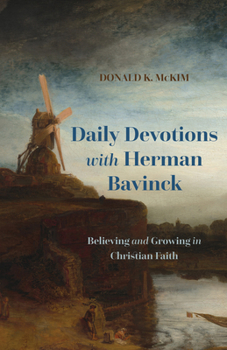 Paperback Daily Devotions with Herman Bavinck: Believing and Growing in Christian Faith Book