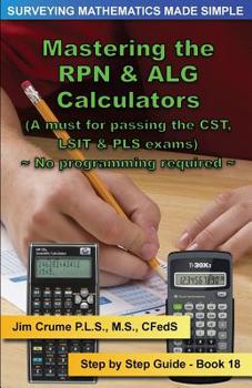 Paperback Mastering the RPN & ALG Calculators: Step by Step Guide Book