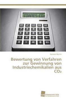 Paperback Bewertung von Verfahren zur Gewinnung von Industriechemikalien aus CO&#8322; [German] Book