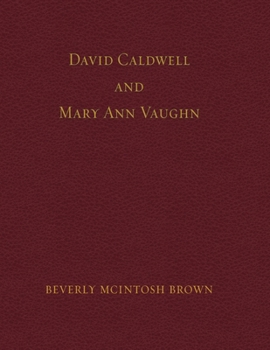 David Caldwell and Mary Ann Vaughn