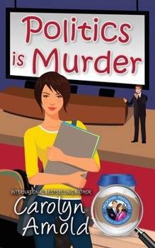 Politics is Murder - Book #4 of the McKinley Mysteries