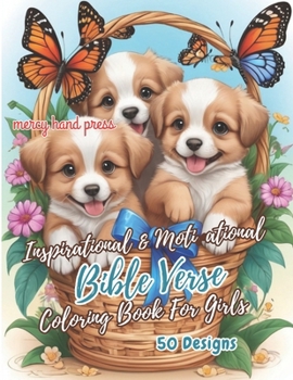Inspirational And Motivational Bible Verse Coloring Book For Girls: Scriptural Quotations With Beautiful Illustrations For Kids And Teens (Victorious Verses)