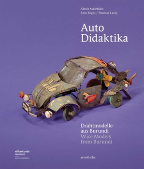 Hardcover Auto Didaktika: Wire Models from Burundi Book