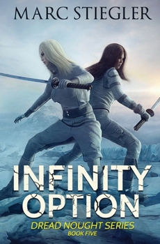 Paperback Infinity Option: The Dread Nought Book 5 Book