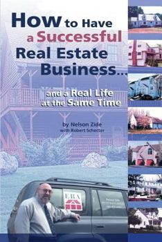 Paperback How to Have a Successful Real Estate Business and a Real Life at the Same Time Book
