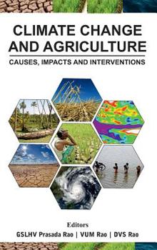 Hardcover Climate Change and Agriculture: Causes, Impacts and Interventations: Causes, Impacts and Interventations Book