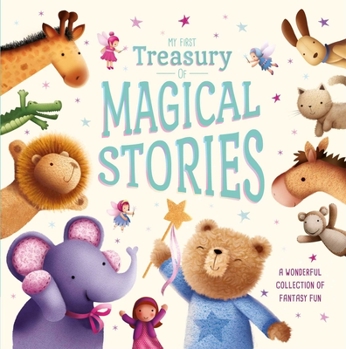 Hardcover My First Treasury of Magical Stories: Storybook Treasury with 4 Tales Book