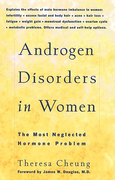 Paperback Androgen Disorders in Women: The Most Neglected Hormone Problem Book