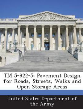 Paperback TM 5-822-5: Pavement Design for Roads, Streets, Walks and Open Storage Areas Book