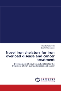 Paperback Novel iron chelators for iron overload disease and cancer treatment Book