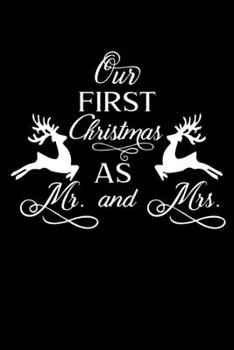 Paperback Notebook: Wedding Our First Christmas Mr & Mrs Cute Gift 120 Pages, 6X9 Inches, Graph Paper Book