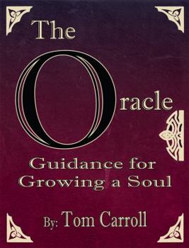 Paperback The Oracle: Guidance for Growing a Soul Book