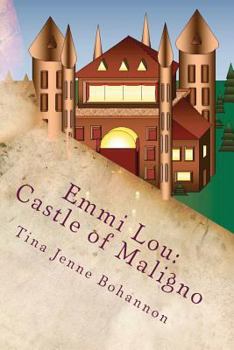 Emmi Lou and the Castle of Maligno