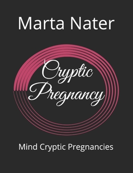 Paperback Cryptic Pregnancy: Mind Cryptic Pregnancies Book