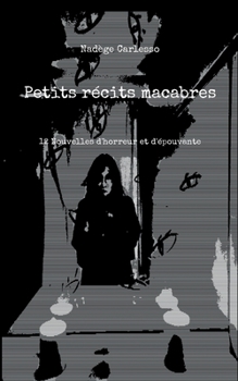 Paperback Petits récits macabres: 12 Nouvelles d'horreur et d'épouvante [French] Book