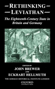 Hardcover Rethinking Leviathan: The Eighteenth-Century State in Britain and Germany Book