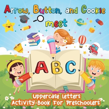 Paperback Arrow, Button and Cookie meet ABC Book