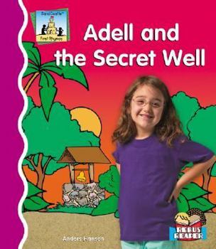 Adell And the Secret Well (First Rhymes) - Book  of the First Rhymes