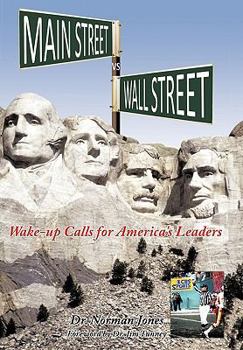 Paperback Main Street Vs Wall Street: Wake-Up Calls for America's Leaders Book