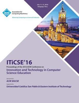 Paperback ITiCSE 16 Innovation & Technology in Computer Science Education Conference Book