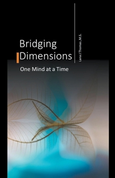 Paperback Bridging Dimensions One Mind at a Time Book