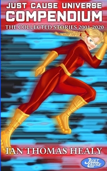 Paperback Just Cause Universe Compendium: A Just Cause Universe Collection Book