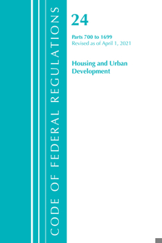 Paperback Code of Federal Regulations, Title 24 Housing and Urban Development 700-1699, Revised as of April 1, 2021 Book