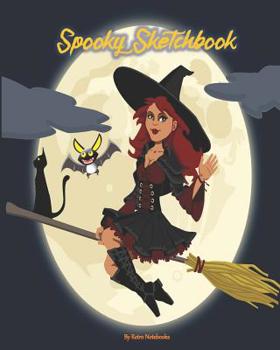 Paperback Spooky Sketchbook: Witch Notebook For Kids, Blank Unlined Paper, Sketching, Drawing, Doodling, Sorcery and Witchcraft Design, Size 8 x 10 Book