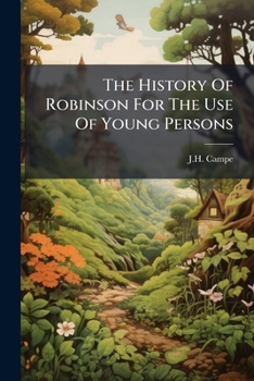 Paperback The History Of Robinson For The Use Of Young Persons Book