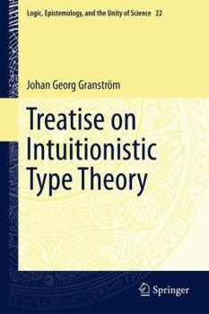 Hardcover Treatise on Intuitionistic Type Theory Book