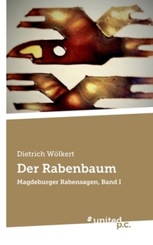 Paperback Der Rabenbaum: Magdeburger Rabensagen, Band I [German] Book