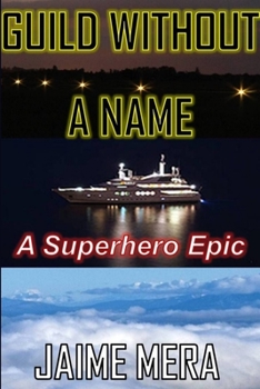 Paperback Guild Without a Name, A Superhero Epic Book