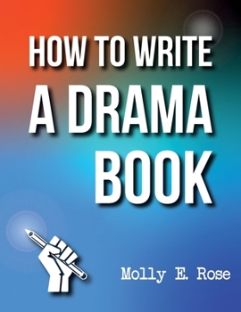 Paperback How To Write A Drama Book