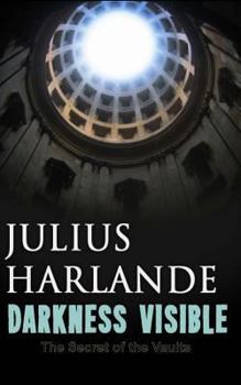 Paperback Darkness Visible: The Secret of the Vaults Book