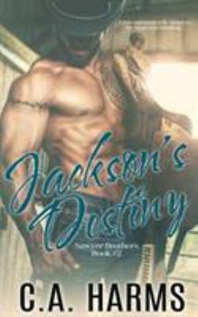 Jackson's Destiny - Book #2 of the Sawyer Brothers