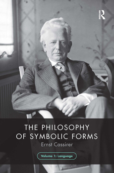 Paperback The Philosophy of Symbolic Forms, Volume 1: Language Book