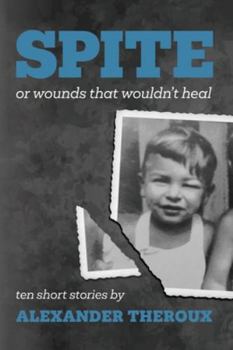 Paperback Spite: Or Wounds That Wouldn't Heal Book