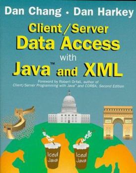 Paperback Client/Server Data Access with Java and XML [With Contains Java Programs Found in the Book...] Book