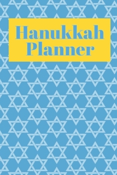 Hanukkah Planner: Gift Giving Tracker, Dinner Preparation, Address Tracker