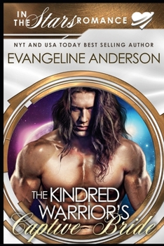 Paperback The Kindred Warrior's Captive Bride: A Kindred Tales PLUS Length Novel Book