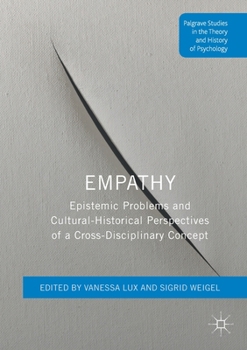 Paperback Empathy: Epistemic Problems and Cultural-Historical Perspectives of a Cross-Disciplinary Concept Book
