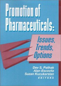 Paperback Promotion of Pharmaceuticals: Issues, Trends, Options Book