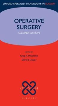 Paperback Operative Surgery (Oxford Specialist Handbooks in Surgery) Book