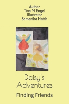 Paperback Daisy's Adventures: Finding Friends Book