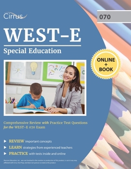 Paperback WEST-E Special Education Study Guide: Comprehensive Review with Practice Test Questions for the WEST-E 070 Exam Book