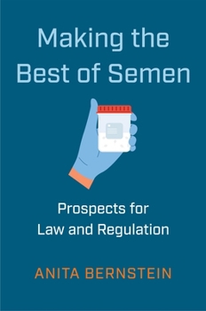 Hardcover Making the Best of Semen: Prospects for Law and Regulation Book