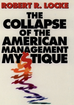 Hardcover The Collapse of the American Management Mystique Book