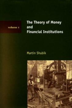 Hardcover The Theory of Money and Financial Institutions: Volume 1 Book